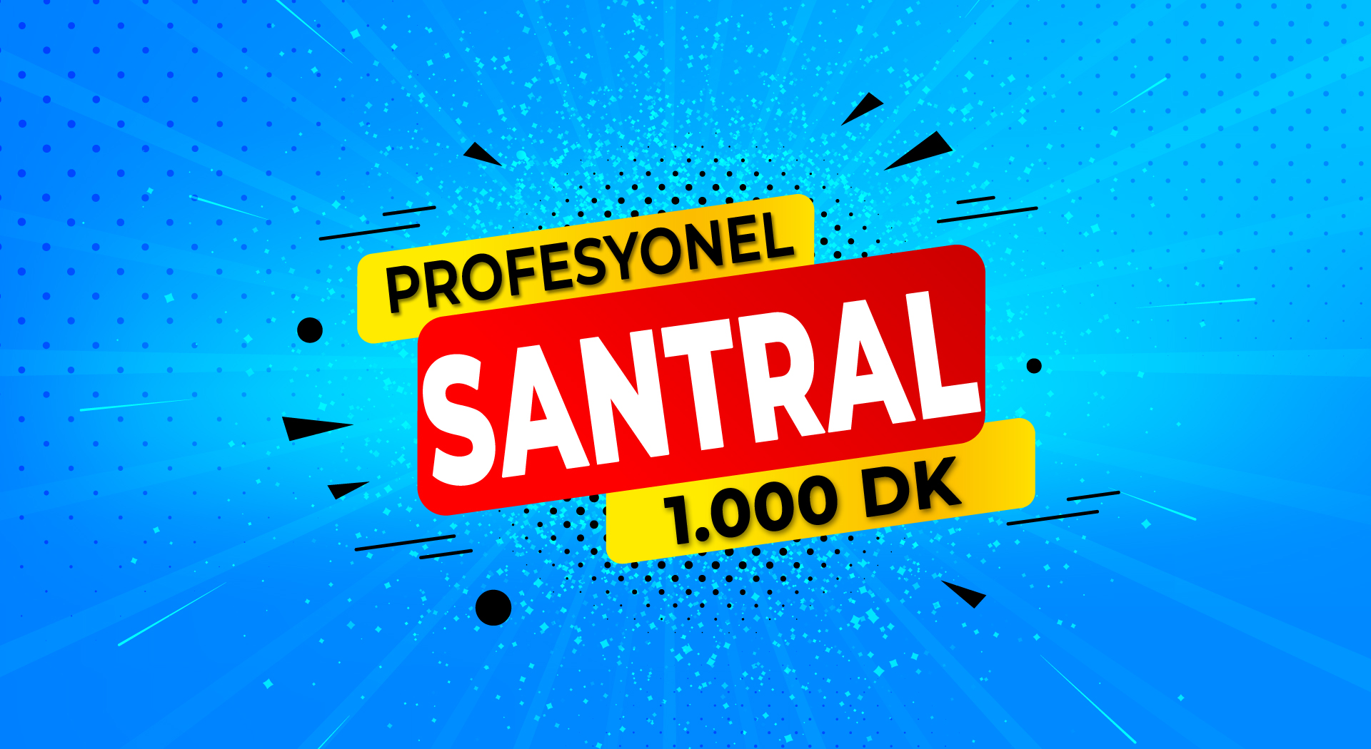 Profesyonel Santral + Her Yöne 1.000 DK + Görüşme Kaydı